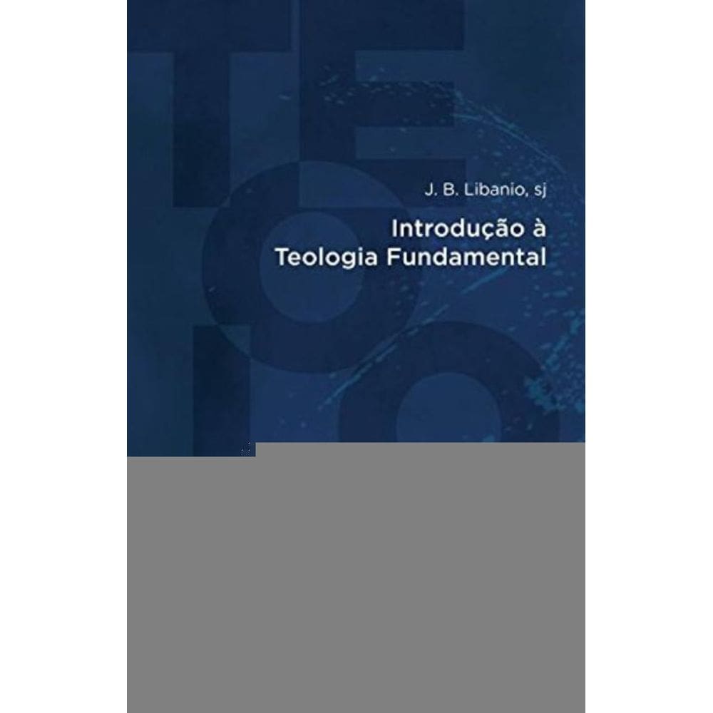 Introducao A Teologia Fundamental