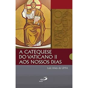 Catequese Do Vaticano Ii Aos Nossos Dias - Paulus