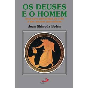 Deuses E O Homem - Uma Nova Psicologia Da Vida E D
