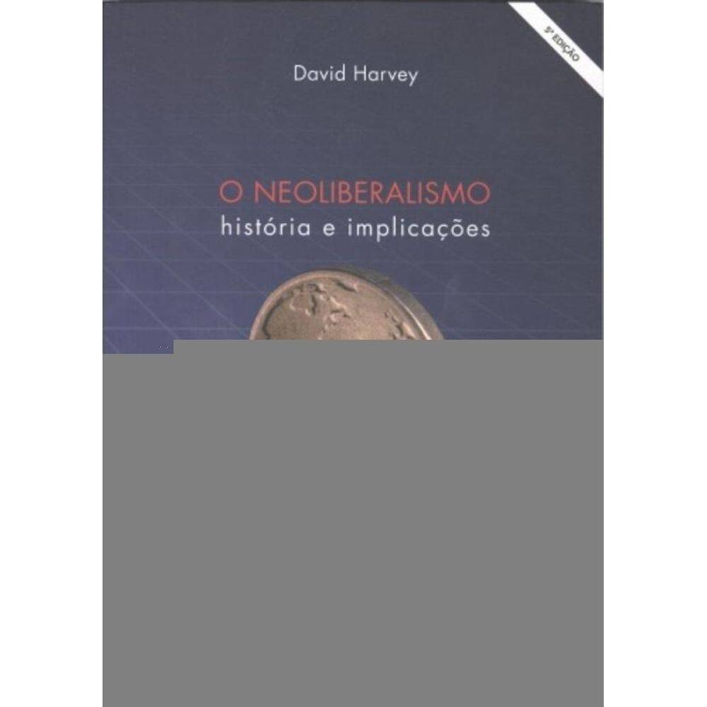 O Neoliberalismo - História E Implicações
