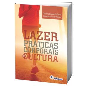 Livro Lazer, Práticas Corporais E Cultura