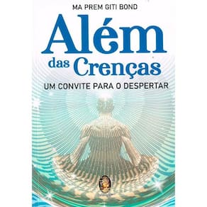 Livro Além Das Crenças Um Convite Para O Despertar