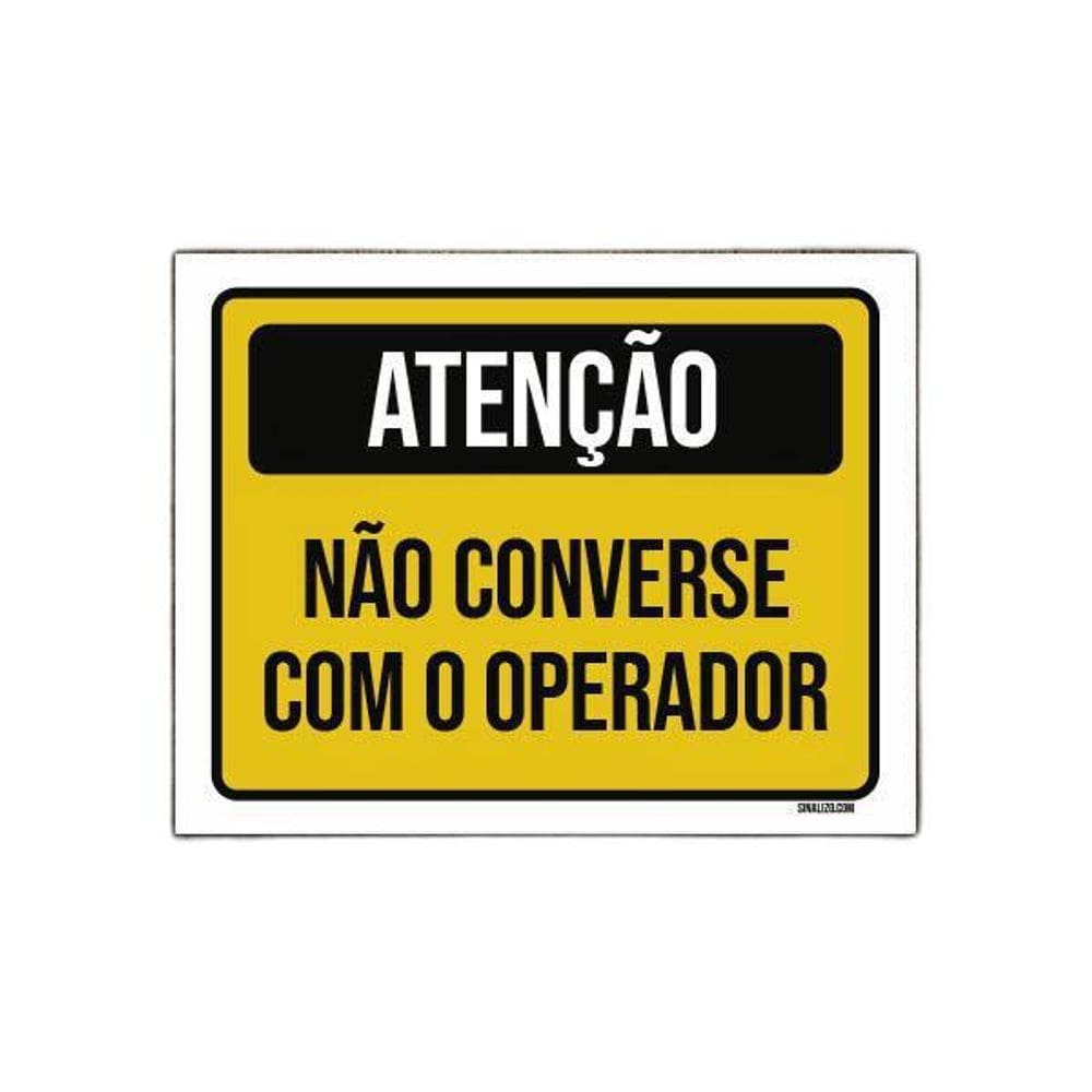 Placa Atenção Não Converse Com O Operador 18X23
