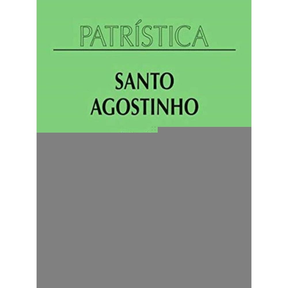Patrística Vol. 41 - A Simpliciano - Réplica À Carta De Parmeniano