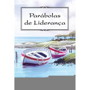Parábolas de Liderança