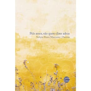 Livro Pelo Amor, Não Quero Dizer Adeus