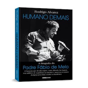 Livro Humano Demais - A Biografia Do Padre Fabio De Melo