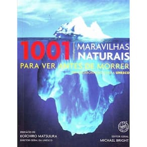 1001 Maravilhas Naturais Ver Antes De Morrer