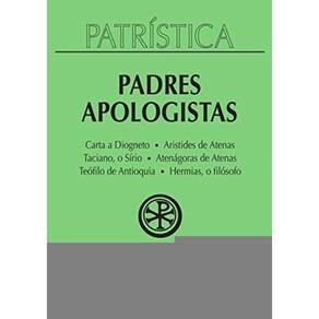 Padres Apologistas - Vol.2 - Colecao Patristica