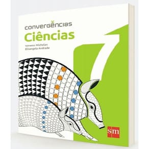 Livro Convergencias - Ciencias - 7 Ano - Ef Ii