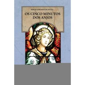 Os Cinco Minutos Dos Anjos
