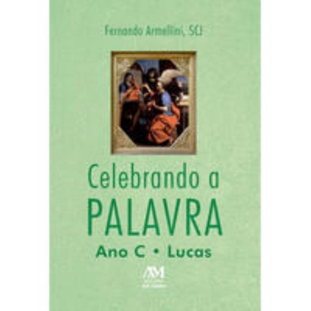 Celebrando A Palavra - Ano C