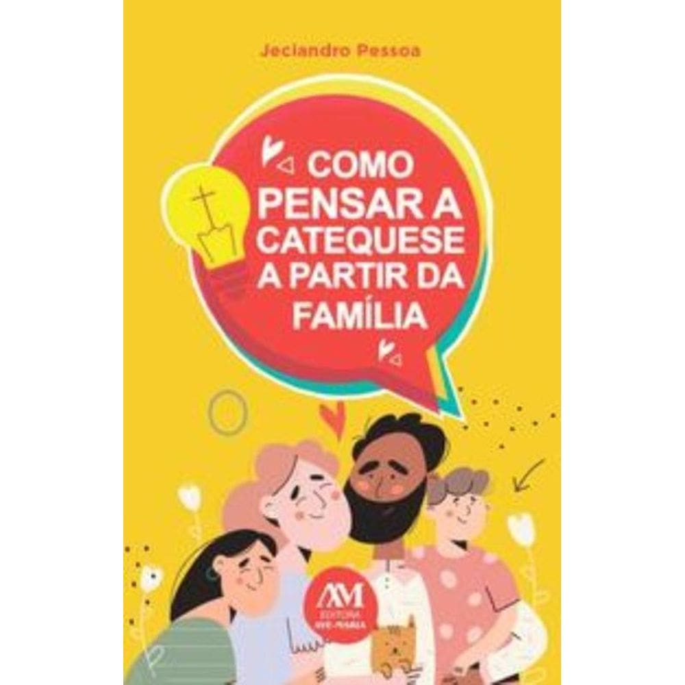 Como Pensar A Catequese A Partir Da Família