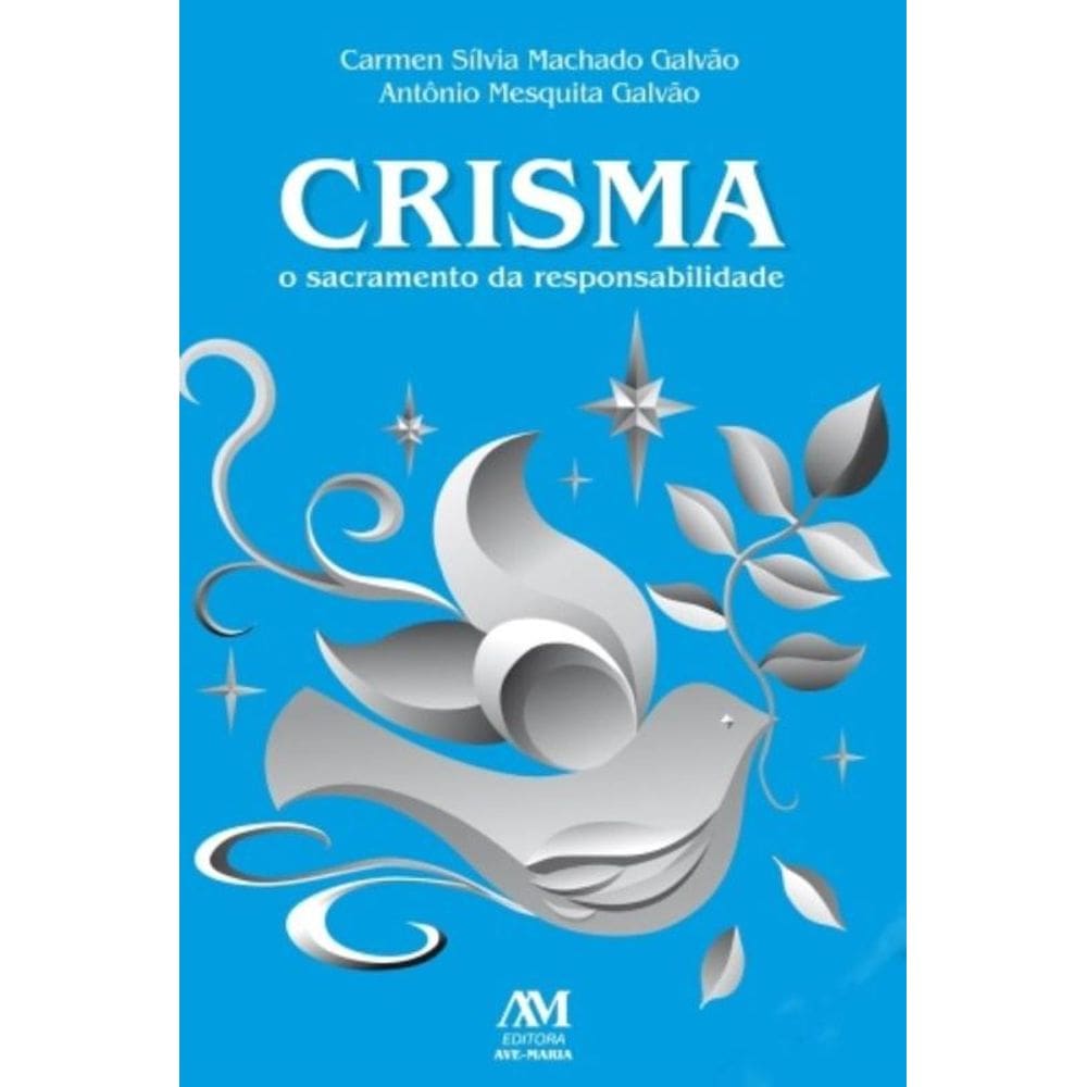 Crisma - O Sacramento Da Responsabilidade