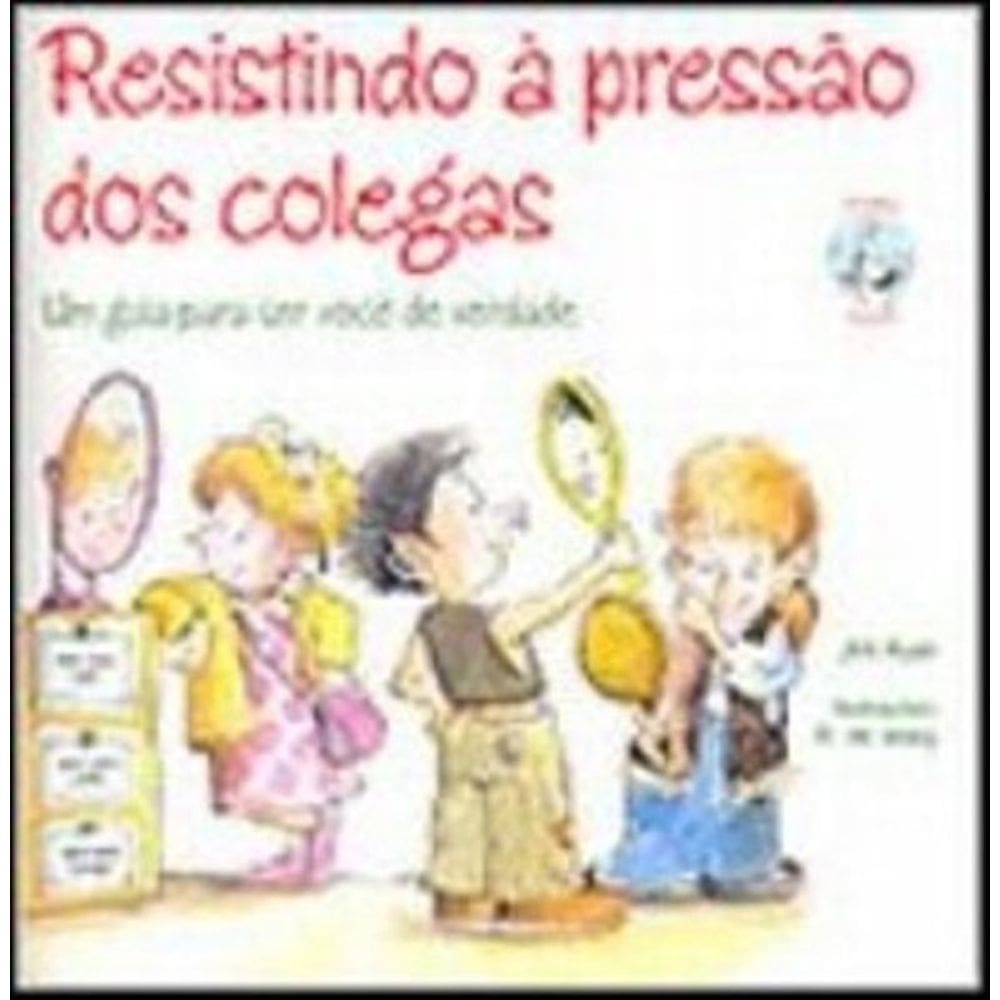 Resistindo A Pressao Dos Colegas - 1
