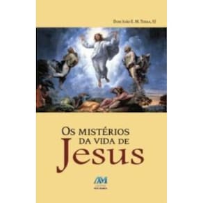 Os Mistérios Da Vida De Jesus