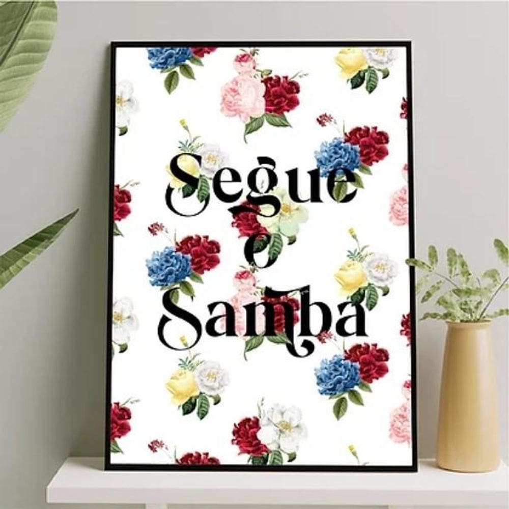 Quadro Decorativo Segue O Samba 33X24Cm