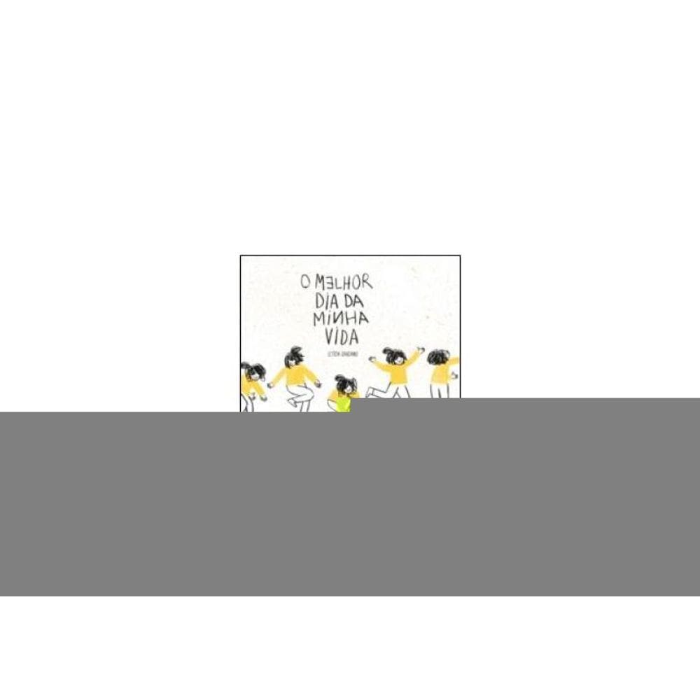 O Melhor Dia Da Minha Vida