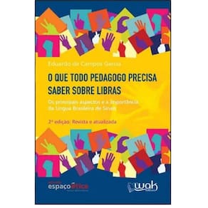 Livro O Que Todo Pedagogo Precisa Saber Sobre Libras