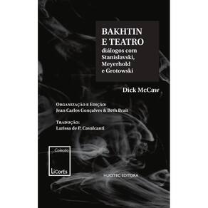 Bakhtin e o teatro: diálogos com Stanislavski, Meyerhold e Grotowski