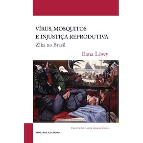 Vírus, mosquitos e injustiça reprodutiva: Zika no Brasil