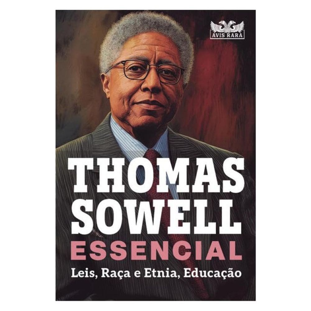 Thomas Sowell Essencial – Vol. 2