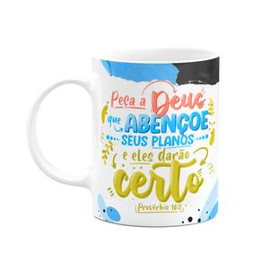 Caneca Religiosa - Peça a Deus que abençoe seus planos