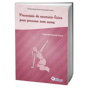 Livro Prescrição De Exercício Físico Para Pessoas Com Asma