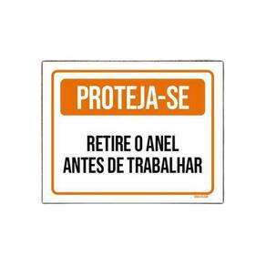 Placa Sinalização - Proteja-Se Retire Anel Trabalhar 36X46