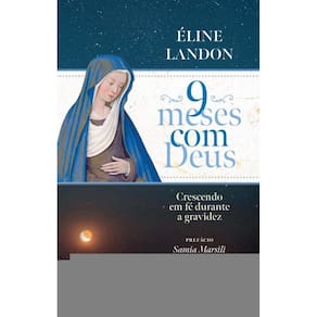 9 Meses Com Deus: Crescendo Em Fé Durante A Gravidez