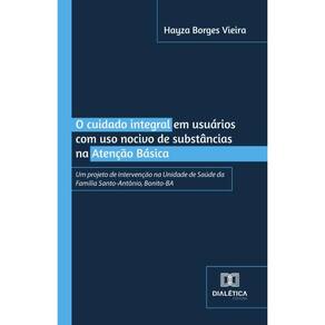 O cuidado integral em usuários com uso nocivo de substâncias na Atenção Básica