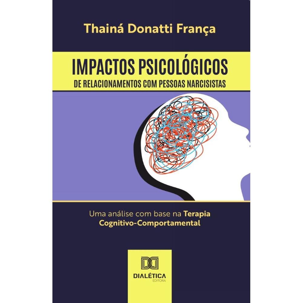 Impactos Psicológicos de Relacionamentos com Pessoas Narcisistas