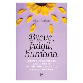Breve, Frágil, Humana