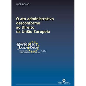 O Ato Administrativo disconforme ao Direito da União Europeia - Português