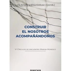 Construir el nosotros acompañándonos - Espanhol