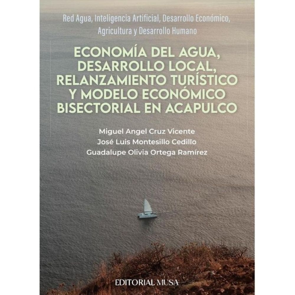 Economía del Agua, Desarrollo Local, Relanzamiento Turístico y Modelo Económico Bisectorial en Acapu