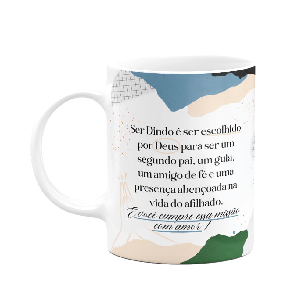Caneca de Dindos - Ser Dindo é...  - 325ml