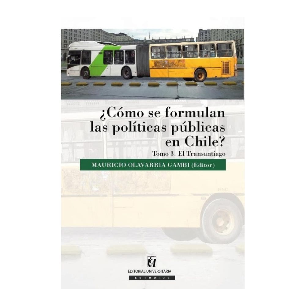 ¿Cómo se formulan las políticas públicas en Chile? Tomo III - Espanhol