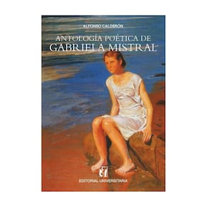 Antología poética de Gabriela Mistral - Espanhol