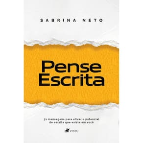Pense Escrita: 31 mensagens para ativar o potencial de escrita que existe em você