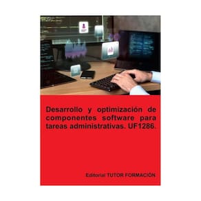 Desarrollo y optimización de componentes software para tareas administrativas. UF1286. - Espanhol