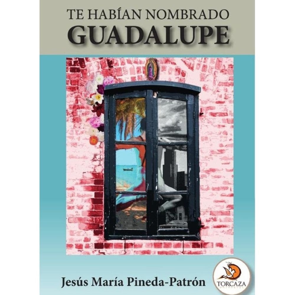 Te habían nombrado guadalupe  - Espanhol