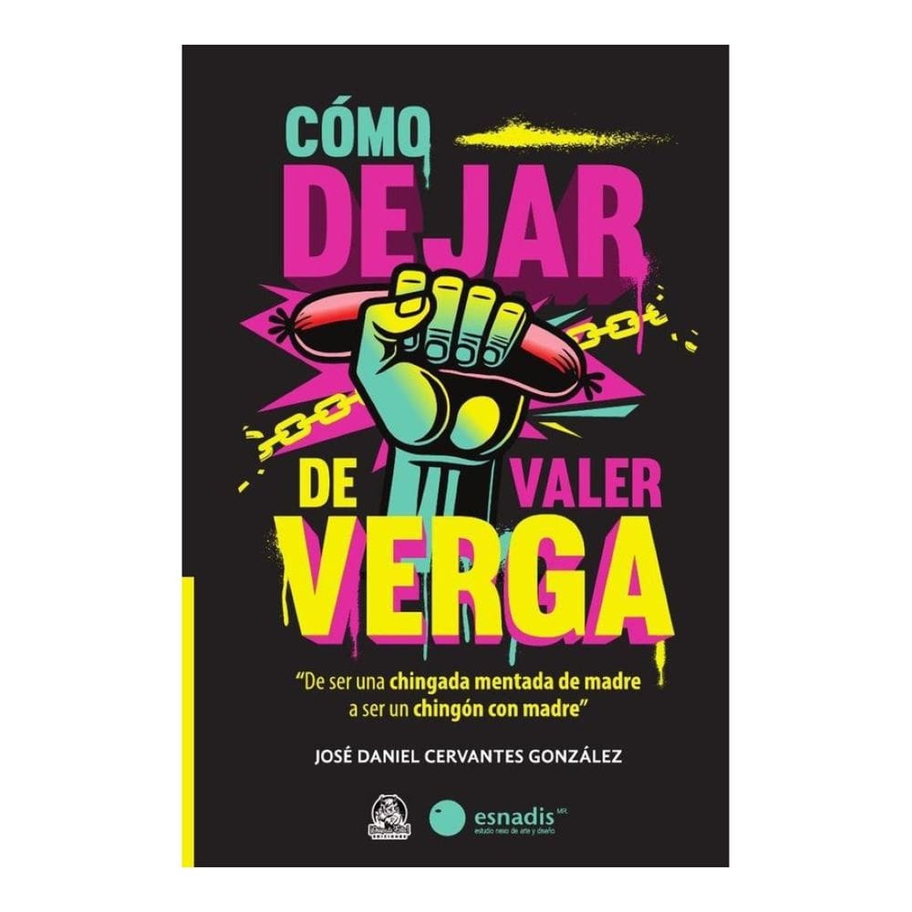 Cómo dejar de valer verga - Espanhol