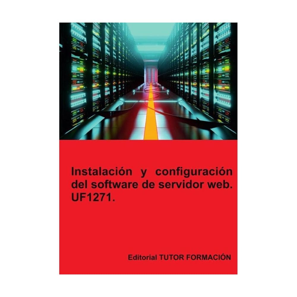 Instalación y configuración del software de servidor web. UF1271. - Espanhol