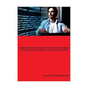 Implementación e integración de elementos software con tecnologías basadas en componentes. UF1290. -