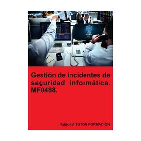 Gestión de incidentes de seguridad informática. MF0488. - Espanhol