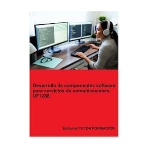 Desarrollo de componentes software para servicios de comunicaciones. UF1288. - Espanhol