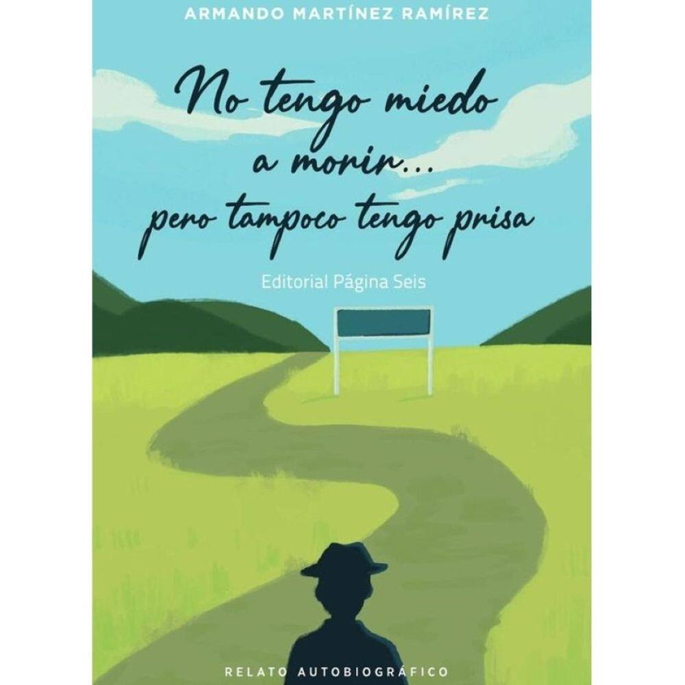 No tengo miedo a morir… pero tampoco tengo prisa - Espanhol