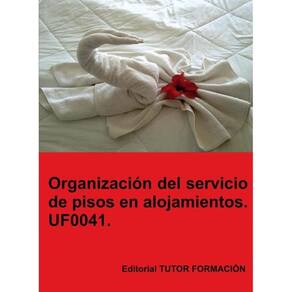 Organización del servicio de pisos en alojamientos. UF0041. - Espanhol