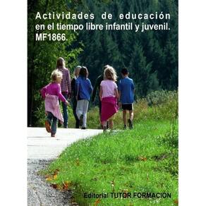 Actividades de educación en el tiempo libre infantil y juvenil. MF1866. - Espanhol